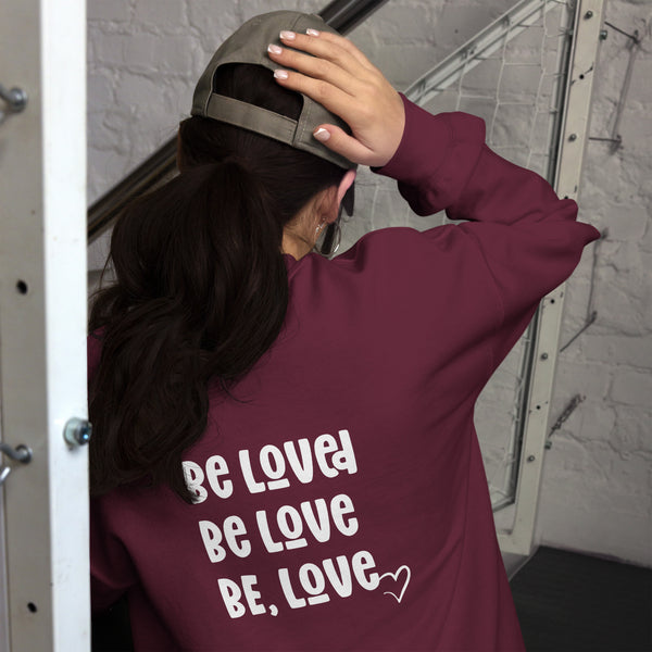 Hey Radiant Souls + Be Loved Unisex Sweatshirt