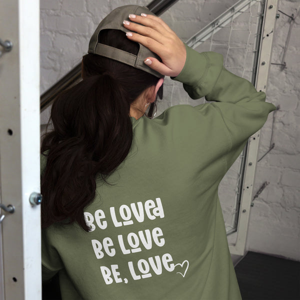 Hey Radiant Souls + Be Loved Unisex Sweatshirt